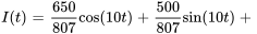 I(t)=650/807cos(10t)+500/807sin(10t) +