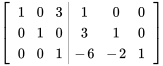 [[1,0,3,|,1,0,0],[0,1,0,|,3,1,0],[0,0,1,|,-6,-2,1]]