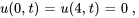 u(0,t) = u(4,t) = 0\ ,