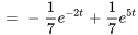 =-1/7e^(-2t)+1/7e^(5t)