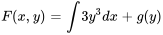 F(x,y)=int3y^3dx+g(y)