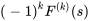 (-1)^kF^((k))(s)