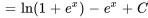 =ln(1+e^x)-e^x+C