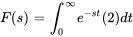 F(s)=int_0^ooe^(-st)(2)dt