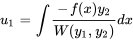 u_1=int (-f(x) y_2)/(W(y_1,y_2)) dx