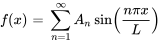 f(x) = somme_(n = 1)^ooA_n sin((npix) / L)