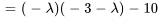 =(-lambda)(-3-lambda)-10