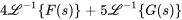 4\mathcal{L}^-1{F(s)} +5\mathcal{L}^-1{G(s)}