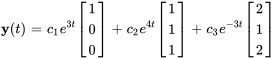 bb"y"(t)=c_1e^(3t) [(1),(0),(0)]+c_2 e^(4t) [(1),(1),(1)]+c_3e^(-3t)[(2),(1),(2)]