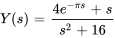 Y(s)=(4e^(-pis) +s)/(s^2+16)