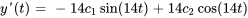 y&#039;(t)=-14c_1sin(14t)+14c_2cos(14t)