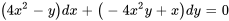 (4x^2-y)dx+(-4x^2y+x)dy = 0