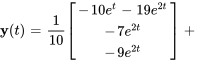 bb(y)(t)=1/10[(-10e^(t)-19e^(2t)),(-7e^(2t)),(-9e^(2t))] +