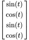 [(sin(t)),(cos(t)),(sin(t)),(cos(t))]