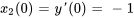 x_2(0)=y&#039;(0)=-1