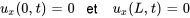 u_x(0, t) = 0 quad text{and} quad u_x(L, t) = 0