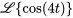 \mathcal{L}{cos(4t)}