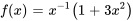 f(x)=x^-1(1+3x^2)