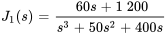 J_1(s)=(60s+1200)/(s^3+50s^2+400s)