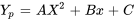 Y_p = AX^2+Bx+C