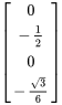 [(0),(-1/2),(0),(-sqrt(3)/6)]