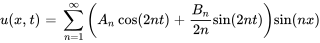 u(x,t) = somme_(n = 1)^oo (A_n cos(2nt) + B_n / (2n)sin(2nt))sin(nx)