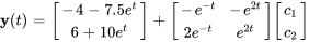 bb(y)(t)=[(-4-7.5 e^t),(6+10 e^t)]+[(-e^-t,-e^(2t)),(2e^-t,e^(2t))][(c_1),(c_2)]