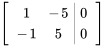 [(1,-5,|,0),(-1,5,|,0) ]