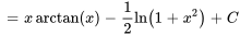 =xarctan(x) -1/2ln(1+x^2)+C