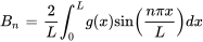 B_n = 2 / Lint_0^Lg(x)sin((npix) / L) dx