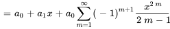 =a_0+a_1x +a_0somme_(m=1)^oo\(-1)^(m+1)x^(2m)/(2m-1)