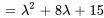 =lambda^2+8lambda+15