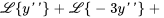 \mathcal{L}{y&#039;&#039;}+ \mathcal{L}{-3y&#039;&#039;} +