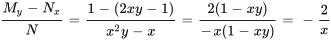 (M_y-N_x)/N=(1-(2xy-1))/(x^2y-x)=(2(1-xy))/(-x(1-xy))=-2/x