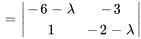 =|(-6-lambda,-3),(1,-2-lambda) |