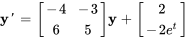 bb"y"'=[(-4,-3),(6,5)]bb"y"+[(2),(-2e^t)]