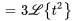 =3\mathcal{L}{t^2}