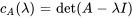 c_A(lambda)=det(A-lambda I)