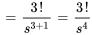 =(3!)/(s^(3+1))=(3!)/(s^4)