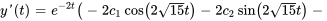 y'(t)=e^(-2t)(-2c_1cos(2sqrt(15)t)-2c_2sin(2sqrt(15)t)-