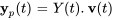 bb"y"_p(t)=Y(t).bb"v"(t)