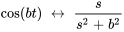 cos(bt)\ harr\ s/(s^2+b^2)