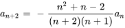 a_(n+2)=-(n^2+n-2) /((n+2)(n+1) )a_n