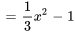 =1/3x^2-1