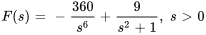 F(s)=-360/s^(6)+9/(s^2+1),\ sgt0