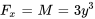 F_x = M=3y^3