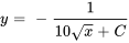 y=-1/(10sqrt(x)+C)