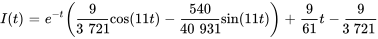 I(t)=e^(-t)(9/3721cos(11t)-540/40931sin(11t))+9/61t-9/3721