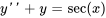 y''+y = sec(x)