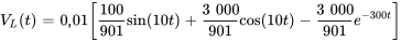 V_L(t)=0.01[100/901sin(10t)+3000/901cos(10t)-3000/901e^(-300t) ]